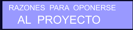 Razones para oponerse al proyecto